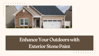 Enhance Your Outdoors with Exterior Stone Paint
