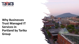 Why Businesses Trust Managed IT Services in Portland by Tarika Group