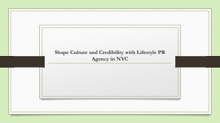 Shape Culture and Credibility with Lifestyle PR Agency in NYC