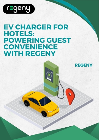 EV Charger for Hotels Powering Guest Convenience with Regeny