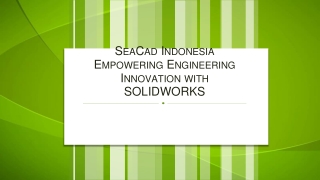 SeaCad Indonesia Empowering Engineering Innovation with SOLIDWORKS