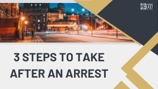 3 Steps to Take After an Arrest | Bail Agents San Diego, Santee & National City