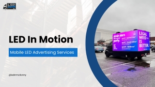 LED in Motion – Mobile LED Advertising Company Profile