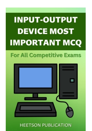 Input-Output Device MCQ