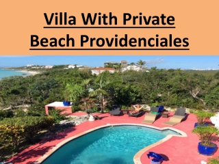 Villa With Private Beach Providenciales