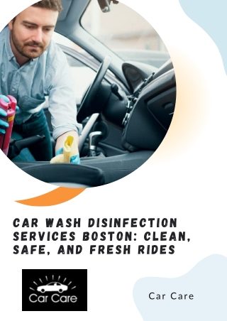 Professional Car Wash Disinfection Services in Boston for Cleaner, Safer Vehicles