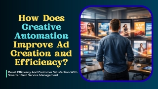 How Does Creative Automation Improve Ad Creation and Efficiency