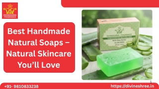 Best Handmade Natural Soaps – Natural Skincare You’ll Love
