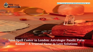 Love Spell Caster in London_ Astrologer Pandit Prem Kumar – A Trusted Name in Love Solutions