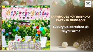 Farmhouse for Birthday Party in Gurgaon Luxury Celebrations at Tisya Farms