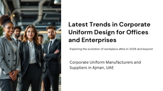 Latest Trends in Corporate Uniform Design for Offices and Enterprises