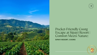 Pocket-Friendly Coorg Escape at Sipayi Resort  Comfort Meets Nature