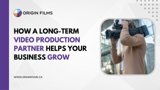 How a Long-Term Video Production Partner Helps Your Business Grow