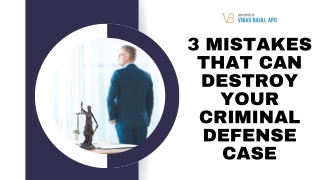 3 Mistakes That Can Destroy Your Criminal Defense Case