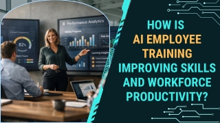 How Is  AI Employee Training Improving Skills and Workforce Productivity