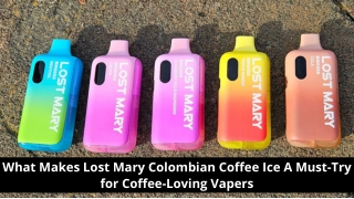 What Makes Lost Mary Colombian Coffee Ice A Must-Try for Coffee-Loving Vapers