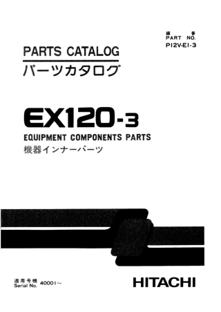 Hitachi EX120-3 Equipment Components Parts Catalogue Manual Instant Download (Serial No. 40001 and up)