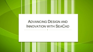 Advancing Design and Innovation with SeaCad
