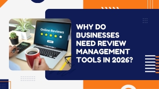 Why Do Businesses Need Review Management Tools in 2026_compressed
