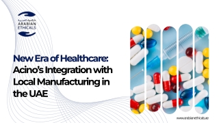 New Era of Healthcare Acino’s Integration with Local Manufacturing in the UAE