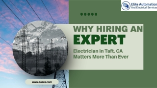 Why Hiring an Expert Electrician in Taft, CA Matters More Than Ever