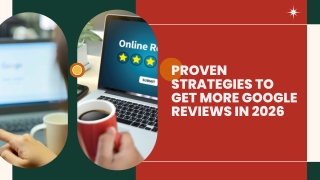 Proven Strategies to Get More Google Reviews in 2026_compressed