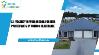 SIL Vacancy in Wollongong for NDIS Participants By Uniting Healthcare