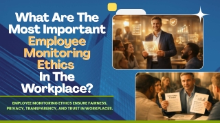 What Are the Most Important Employee Monitoring Ethics in the Workplace (2)