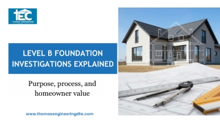 The Purpose of a Level B Foundation Investigation
