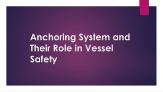 Anchoring System and Their Role in Vessel Safety 