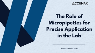 The Role of Micropipettes for Precise Application in the Lab