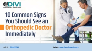 10 Common Signs You Should See an Orthopedic Doctor Immediately