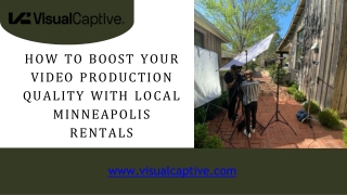 How to Boost Your Video Production Quality with Local Minneapolis Rentals