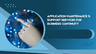 Application Maintenance & Support Services for Business Continuity