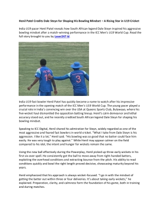Henil Patel Credits Dale Steyn for Shaping His Bowling Mindset – A Rising Star in U19 Cricket