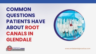 Common Questions Patients Have About Root Canals in Glendale