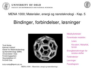 MENA 1000; Materialer, energi og nanoteknologi - Kap. 5 Bindinger, forbindelser, løsninger