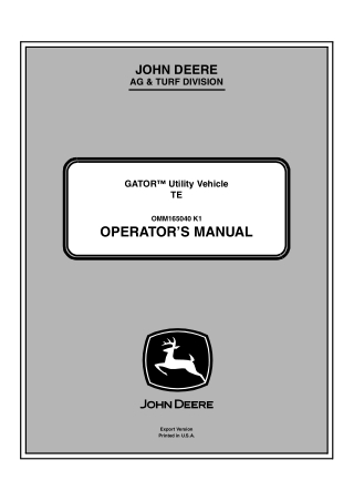 John Deere TE GATOR™ Utility Vehicle (PIN.070001-) Operator’s Manual Instant Download (Publication No.OMM165040)