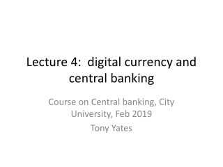 Lecture 4: digital currency and central banking