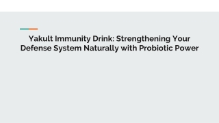 Yakult Immunity Drink_ Strengthening Your Defense System Naturally with Probiotic Power