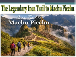 The Legendary Inca Trail to Machu Picchu