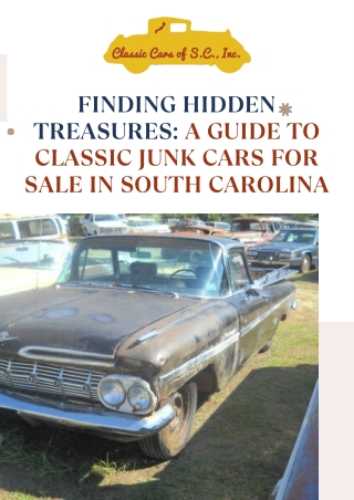 Finding Hidden Treasures A Guide to Classic Junk Cars for Sale in South Carolina
