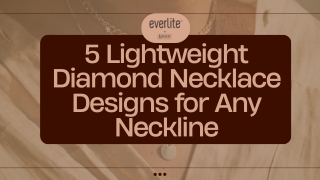 5 Lightweight Diamond Necklace Designs for Any Neckline
