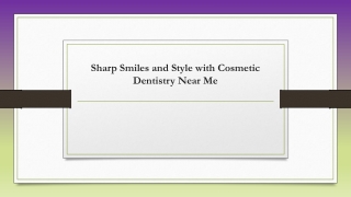 Sharp Smiles and Style with Cosmetic Dentistry Near Me