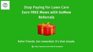 Stop Paying for Lawn Care: Earn Free Mows with GoMow Referrals