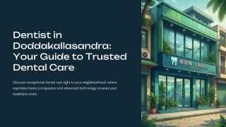 Dentist-in-Doddakallasandra-Your-Guide-to-Trusted-Dental-Care (1)