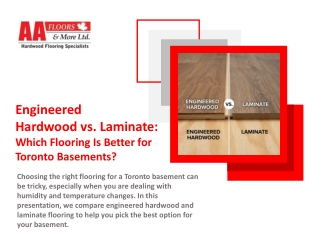 Engineered Hardwood vs. Laminate: Which Flooring Is Better for Toronto Basements