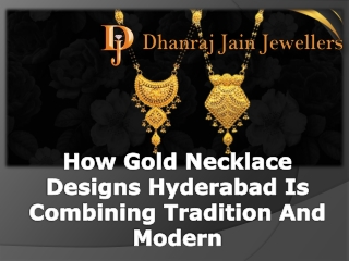 How Gold Necklace Designs Hyderabad Is Combining Tradition And Modern