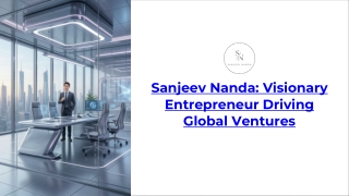 Sanjeev Nanda Visionary Entrepreneur Driving Global Ventures