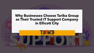 Why Businesses Choose TarikaGroup as Their Trusted IT SupportCompany in Ellicott City